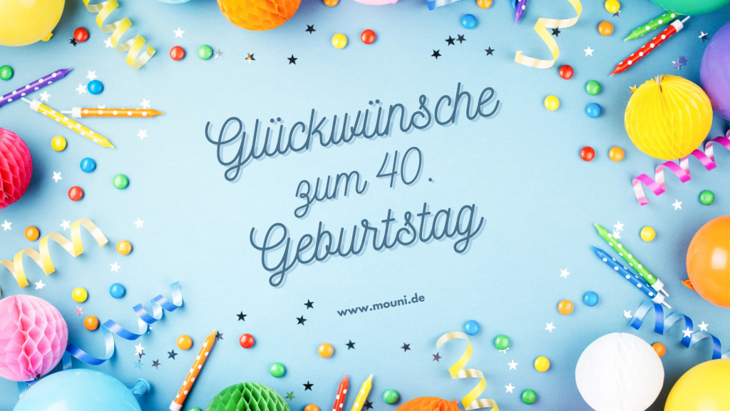 Glueckwuensche zum 40. Geburtstag Texte Bilder