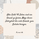 130+ Glückwünsche zum 40. Geburtstag Texte & Bilder (Neu) ️