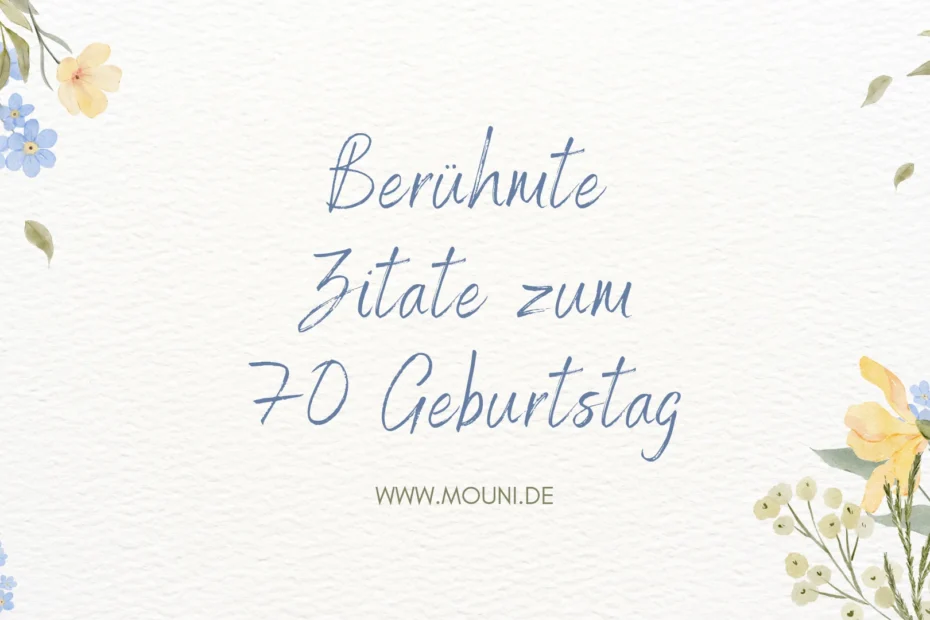 zitate zum 70 geburtstag