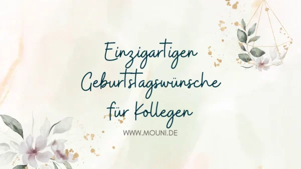 Einzigartigen Geburtstagswuensche fuer Kollegen