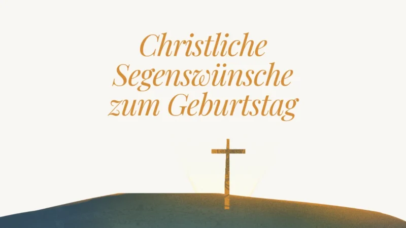 christliche segenswuensche zum geburtstag