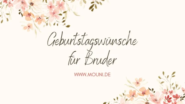 geburtstagswuensche fuer bruder