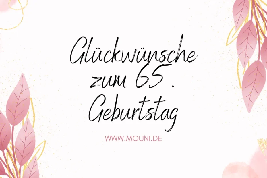 glueckwuensche zum 65 geburtstag