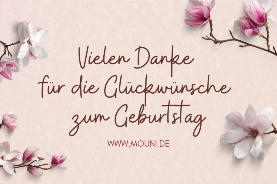 vielen danke fuer die glueckwuensche zum gebu