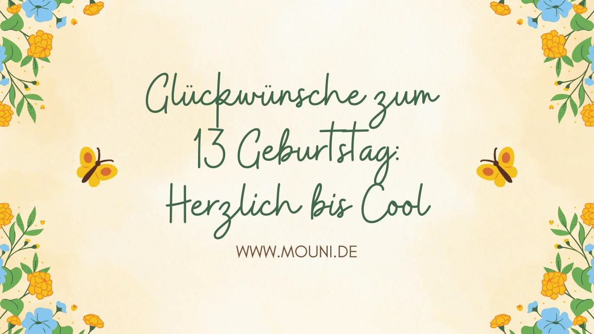 🎂 80+ Glückwünsche zum 13 Geburtstag Herzlich bis Cool 💖