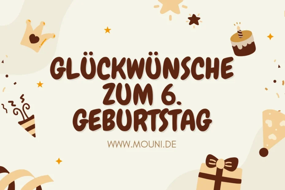 Herzliche Glueckwuensche zum 6 Geburtstag