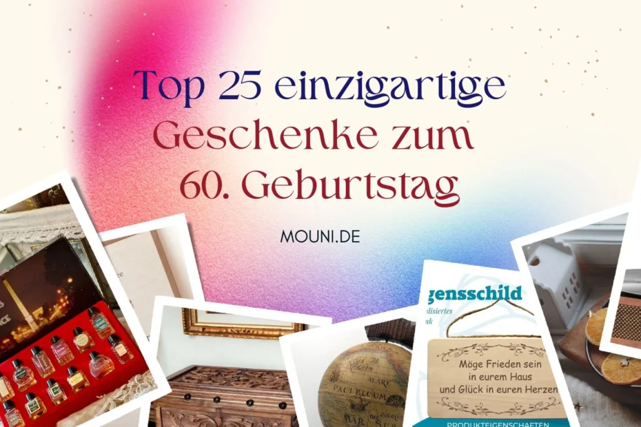 Kreative Geschenke zum 60. Geburtstag