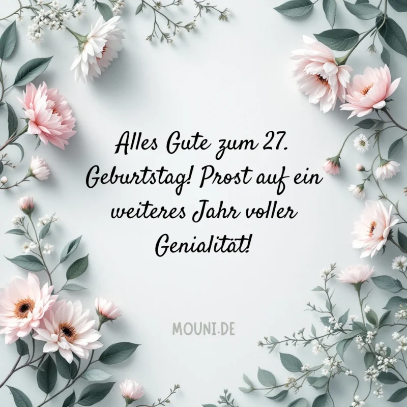 Kurze Geburtstagssprüche zum 27. Geburtstag