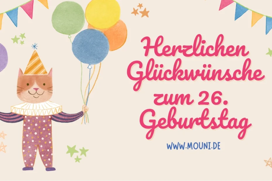 Schöne Glückwünsche zum 26. Geburtstag