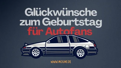 Einzigartige Geburtstagswünsche für Autofans (Kreative)
