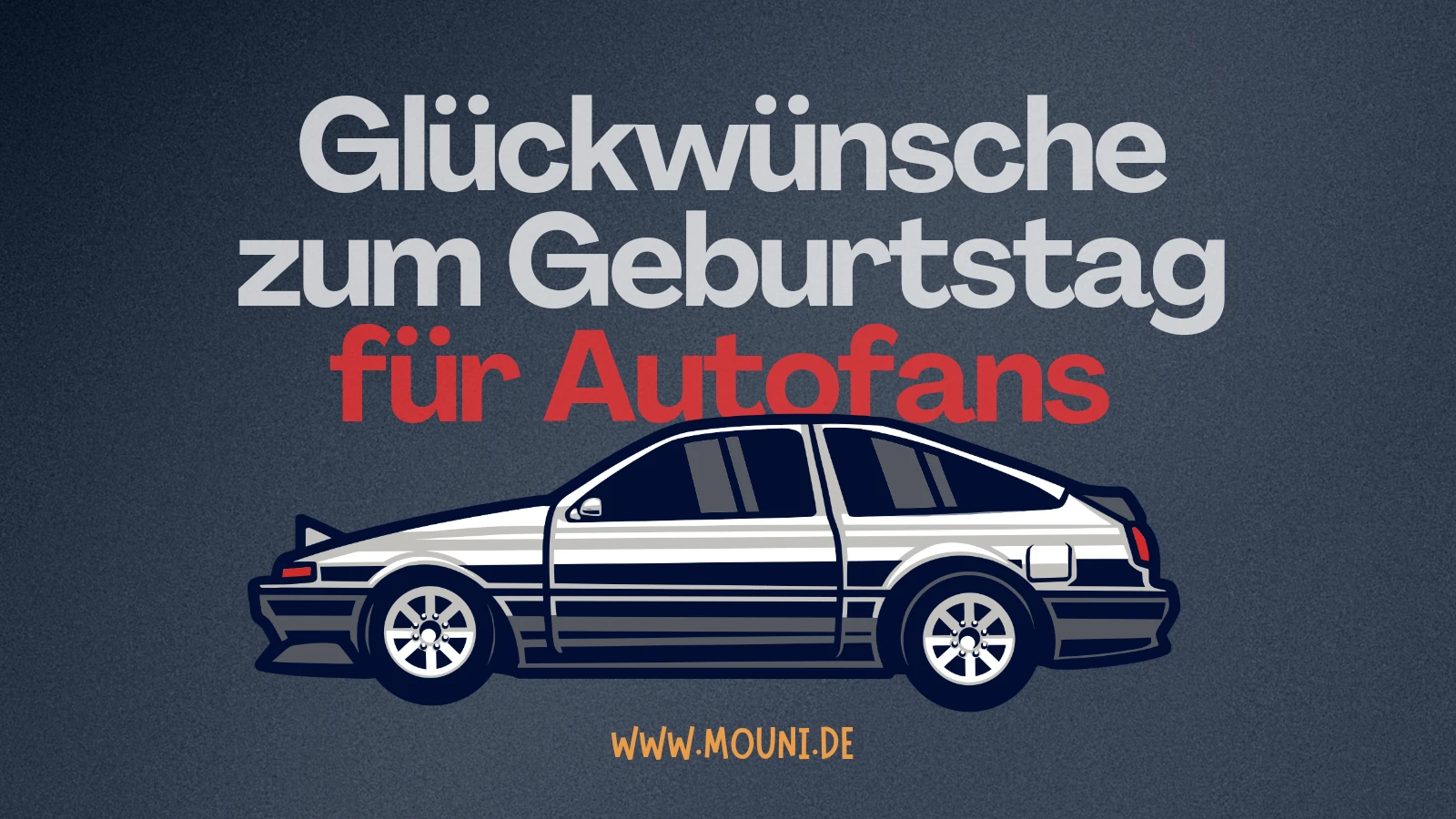 Einzigartige Geburtstagswünsche für Autofans (Kreative)